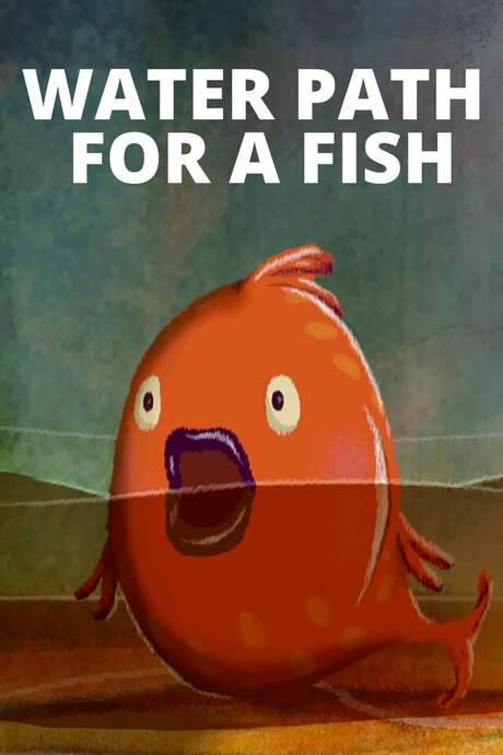 Water Path for a Fish (2015) movie poster