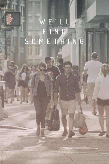 We’ll Find Something (2015) movie poster