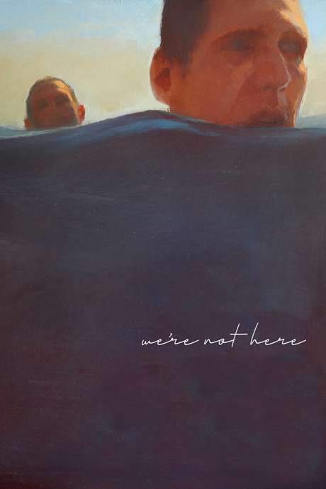 We’re Not Here (2019) movie poster