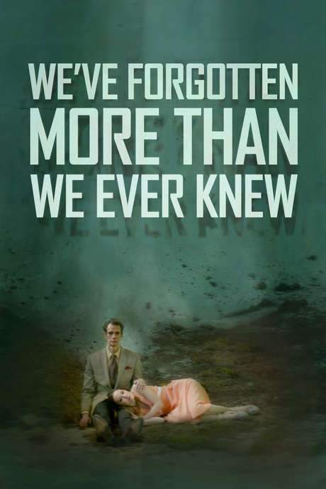 We’ve Forgotten More Than We Ever Knew (2016) movie poster