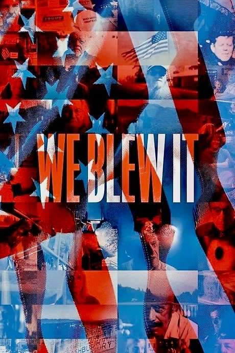 We Blew It (2017) movie poster