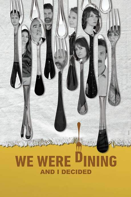 We Were Dining and I Decided (2016) movie poster
