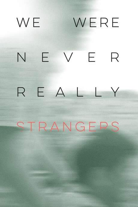 We Were Never Really Strangers (2022) movie poster