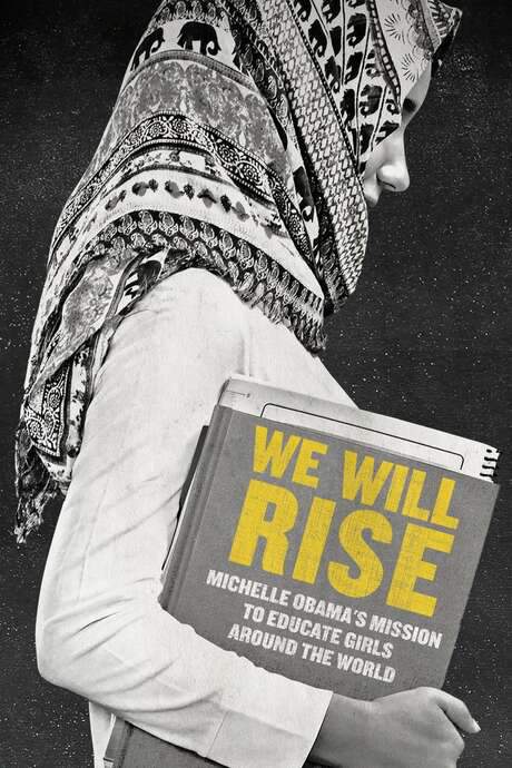 We Will Rise: Michelle Obama’s Mission to Educate Girls Around the World (2018) movie poster