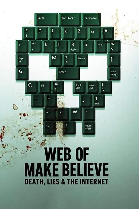 Web of Make Believe: Death, Lies and the Internet (2022) movie poster