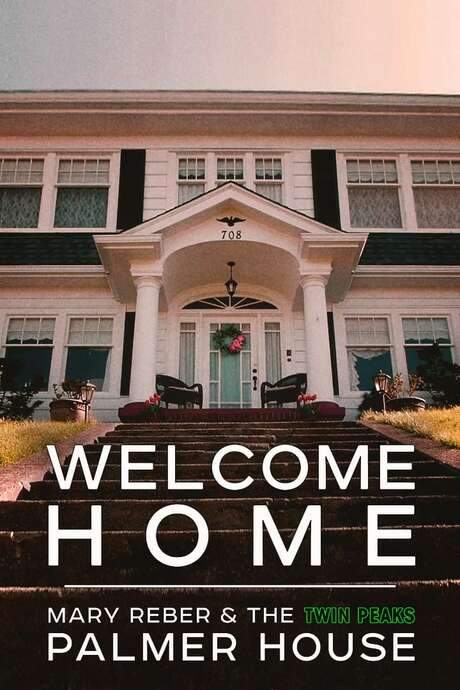 Welcome Home: Mary Reber and the Twin Peaks Palmer House (2021) movie poster
