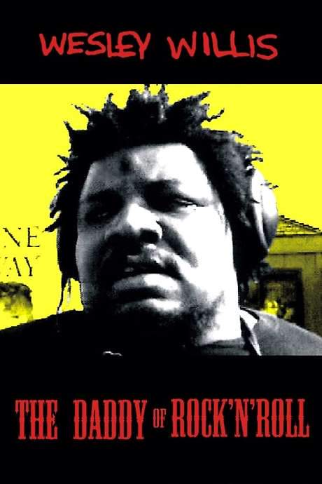 Wesley Willis: The Daddy of Rock ’n’ Roll (2003) movie poster
