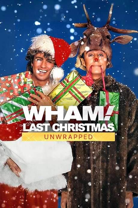 Wham!: Last Christmas Unwrapped (2024) movie poster
