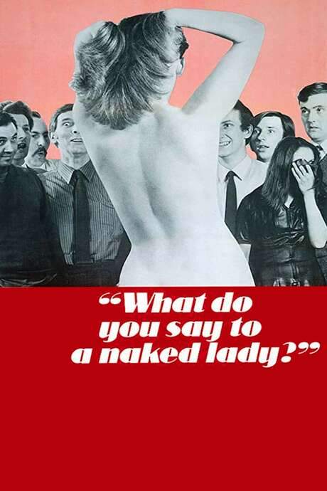 What Do You Say to a Naked Lady (1970) movie poster