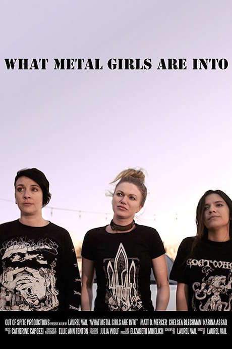 What Metal Girls Are Into (2017) movie poster