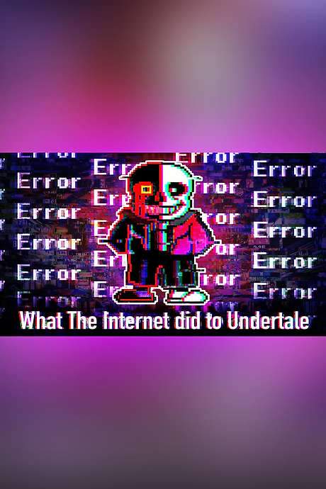 What The Internet Did To Undertale (2018) movie poster