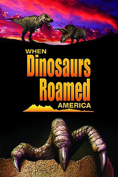 When Dinosaurs Roamed America (2001) movie poster