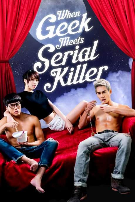 When Geek Meets Serial Killer (2015) movie poster