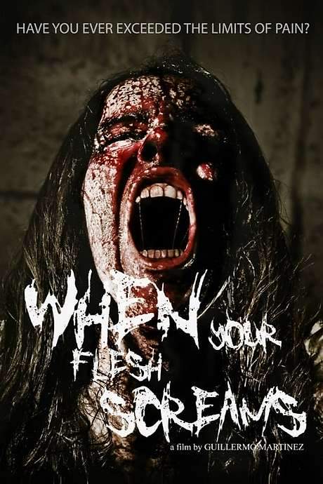 When Your Flesh Screams (2015) movie poster