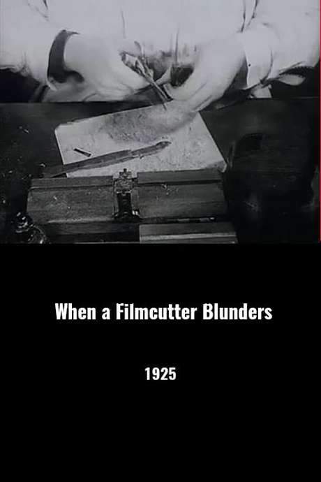 When a Filmcutter Blunders (1926) movie poster