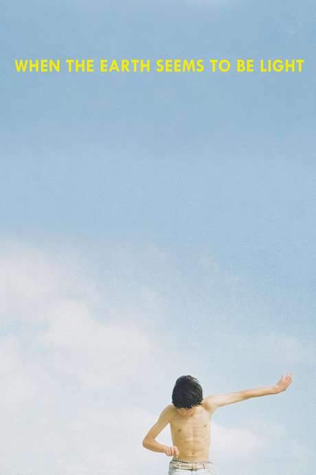 When the Earth Seems to Be Light (2015) movie poster