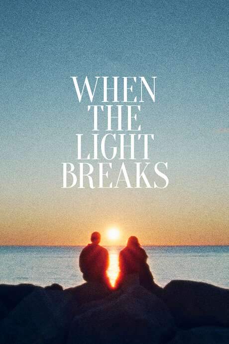 When the Light Breaks (2024) movie poster