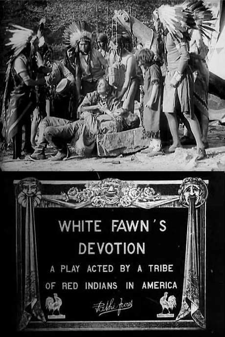 White Fawn’s Devotion: A Play Acted by a Tribe of Red Indians in America (1910) movie poster