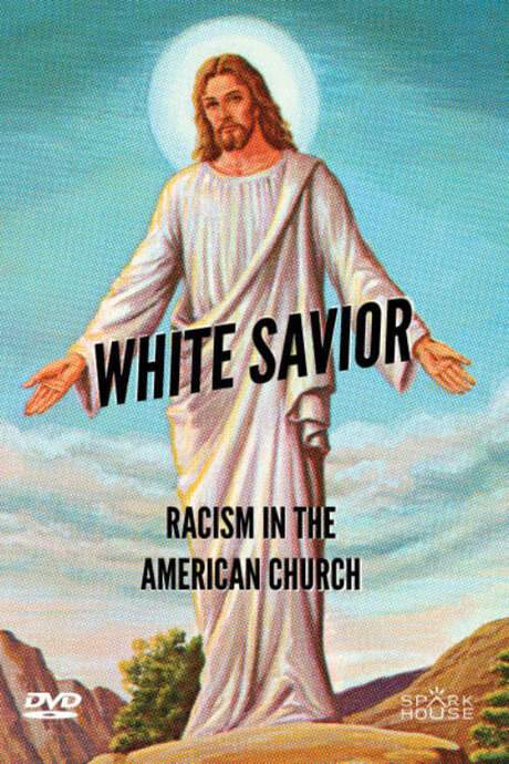 White Savior: Racism in The American Church (2019) movie poster