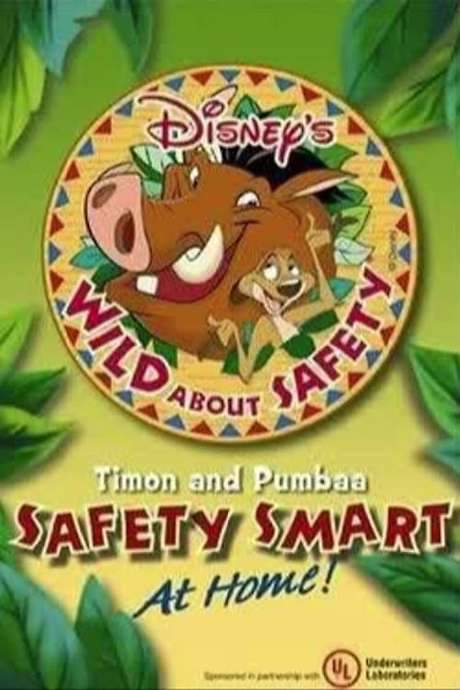 Wild About Safety: Timon and Pumbaa Safety Smart at Home! (2008) movie poster