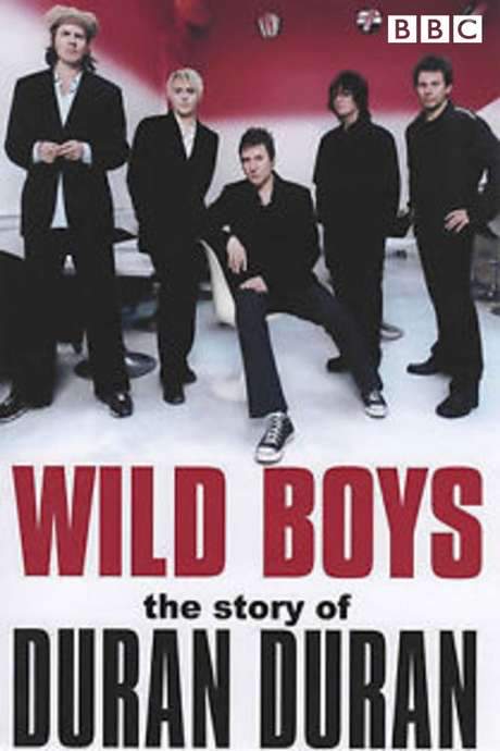 Wild Boys: The Story of Duran Duran (2000) movie poster