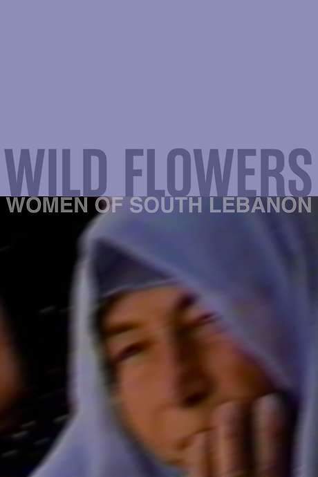Wild Flowers: Women of South Lebanon (1987) movie poster