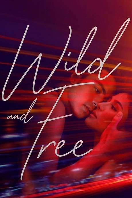 Wild and Free (2018) movie poster