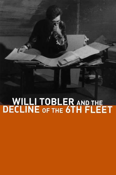 Willi Tobler and the Decline of the 6th Fleet (1972) movie poster