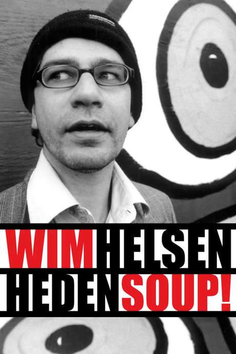 Wim Helsen: Heden Soup! (2006) movie poster