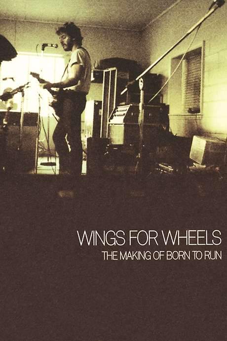 Wings for Wheels: The Making of ‘Born to Run’ (2005) movie poster
