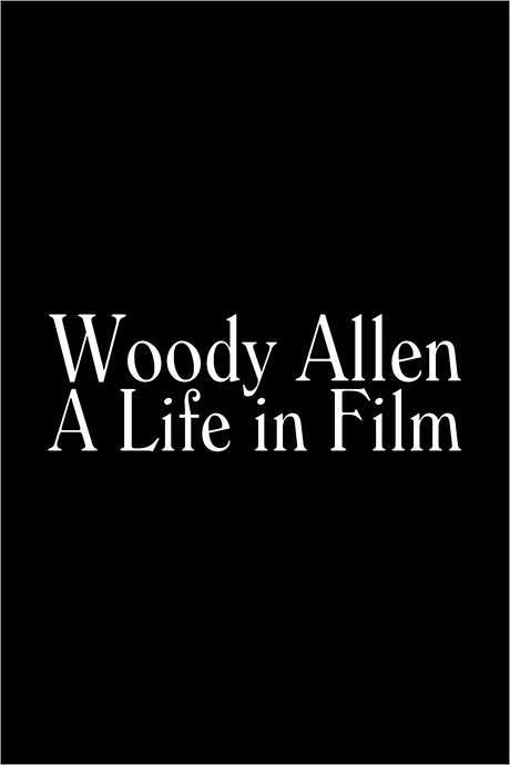 Woody Allen: A Life in Film (2002) movie poster