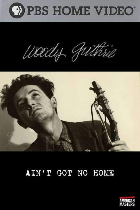 Woody Guthrie: Ain’t Got No Home (2006) movie poster