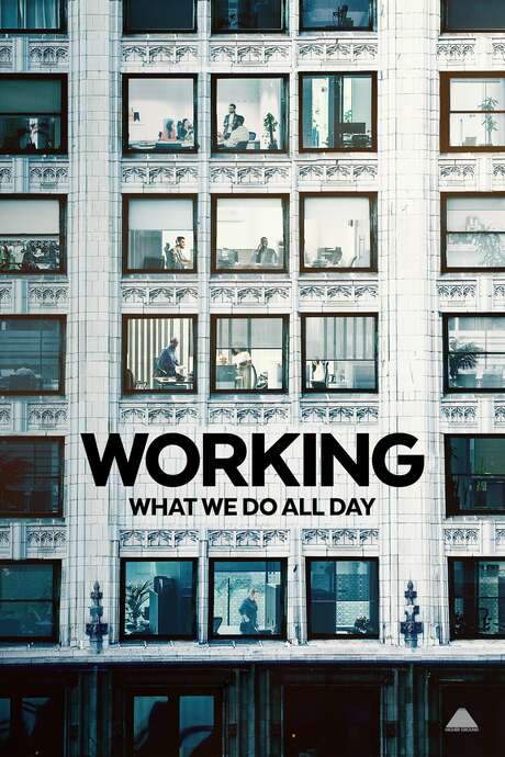 Working: What We Do All Day (2023) movie poster