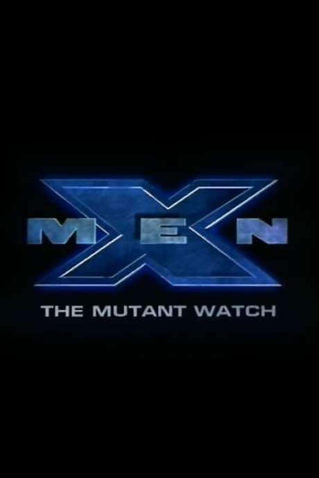 X-Men: The Mutant Watch (2000) movie poster