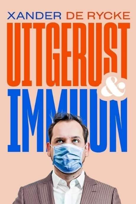Xander De Rycke: Uitgerust & Immuun (2021) movie poster