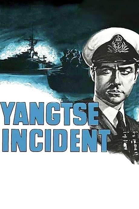 Yangtse Incident: The Story of H.M.S. Amethyst (1957) movie poster
