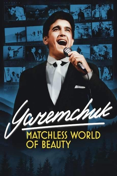 Yaremchuk: Matchless World of Beauty (2024) movie poster