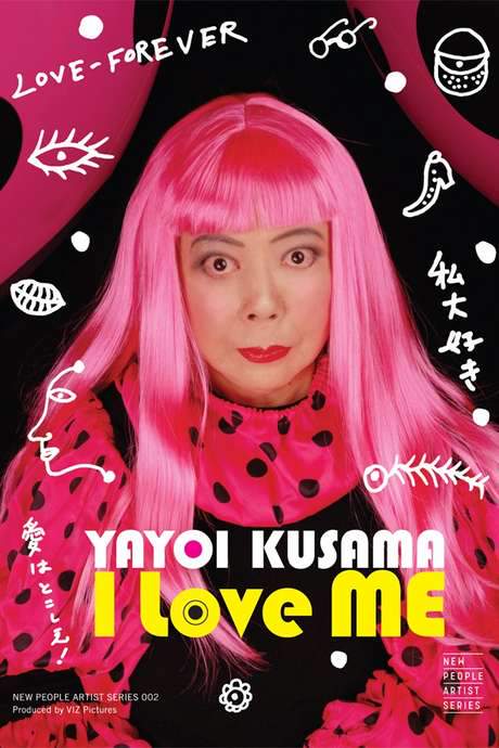Yayoi Kusama: I Love Me (2008) movie poster