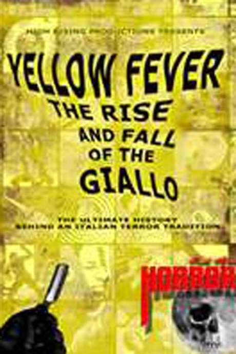 Yellow Fever: The Rise and Fall of the Giallo (2016) movie poster