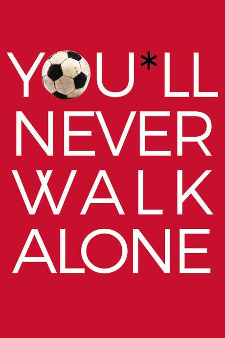 You’ll Never Walk Alone (2017) movie poster