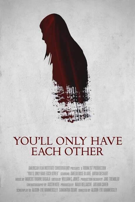You’ll Only Have Each Other (2018) movie poster