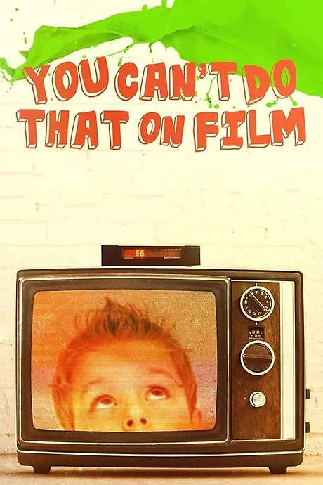 You Can’t Do That on Film (2004) movie poster