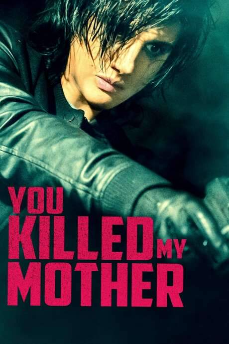 You Killed My Mother (2017) movie poster