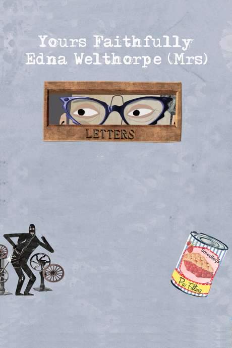 Yours Faithfully, Edna Welthorpe (Mrs) (2017) movie poster