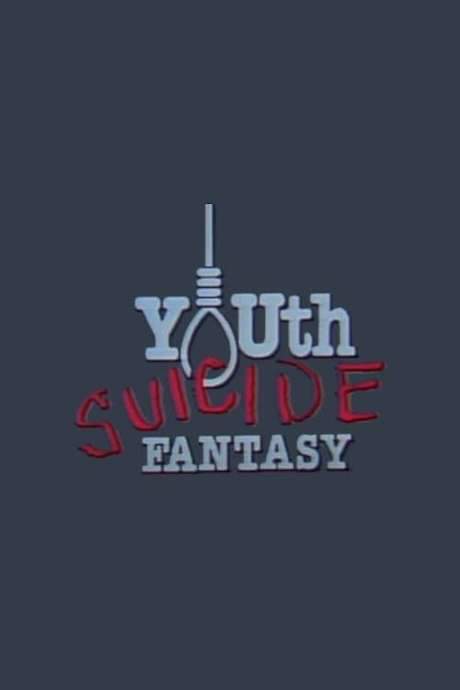 Youth Suicide Fantasy (1985) movie poster