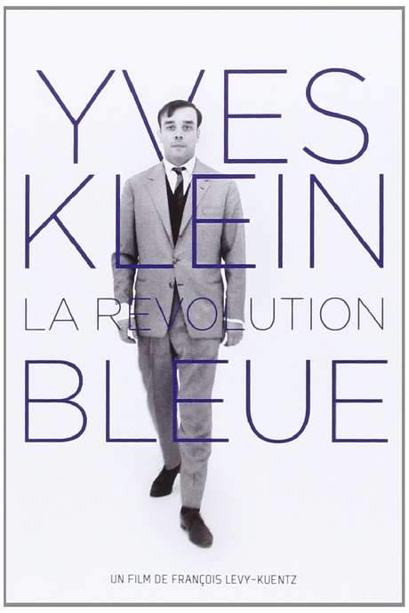 Yves Klein: The Blue Revolution (2007) movie poster
