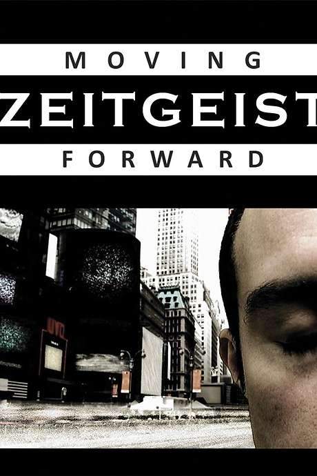 Zeitgeist: Moving Forward (2011) movie poster