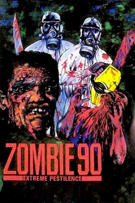 Zombie 90: Extreme Pestilence (1991) movie poster