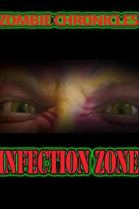 Zombie Chronicles: Infection Zone (2023) movie poster