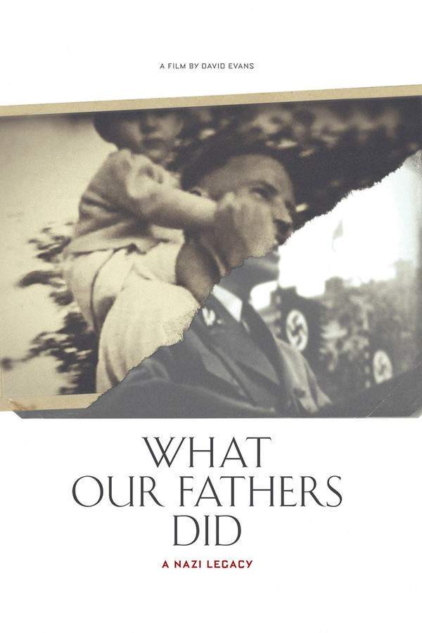 What Our Fathers Did: A Nazi Legacy